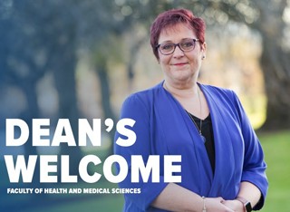 Professor Melaine Coward alongside text that says: 'Dean's Welcome: Faculty of Health and Medical Sciences'